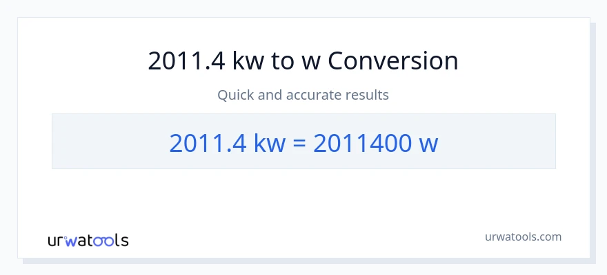 2011.4 kilowatts patungong watts na conversion