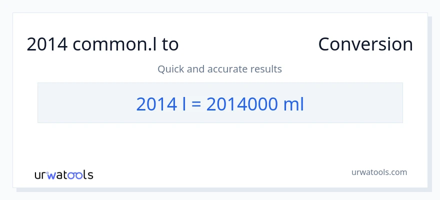 2014 Liters ൽ നിന്ന് മില്ലിലിറ്റർ ലേക്ക് പരിവർത്തനം
