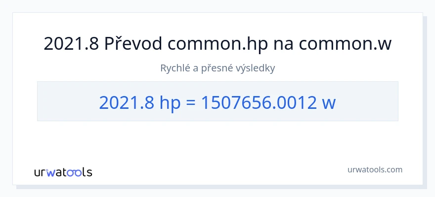 Konverze z koňská síla na watty: 2021.8