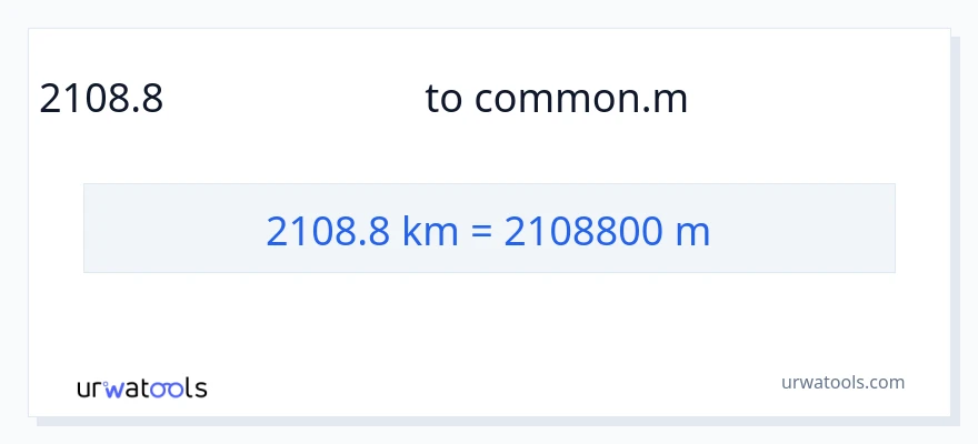 2108.8 കിലോമീറ്റർ ൽ നിന്ന് മീറ്ററുകൾ ലേക്ക് പരിവർത്തനം
