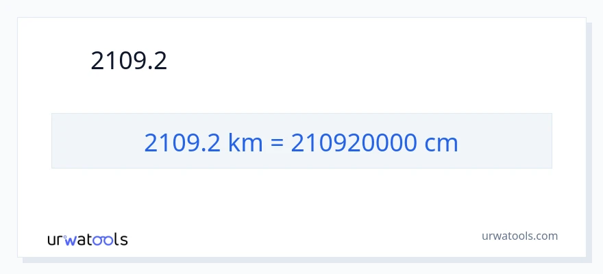2109.2 કિલોમીટર થી સેન્ટીમીટર રૂપાંતર