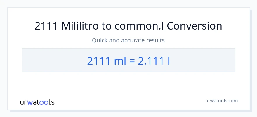 2111 mga mililitro patungong Liters na conversion