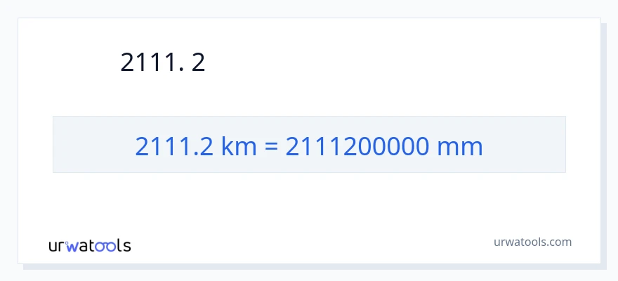 2111.2 કિલોમીટર થી મિલીમીટર રૂપાંતર