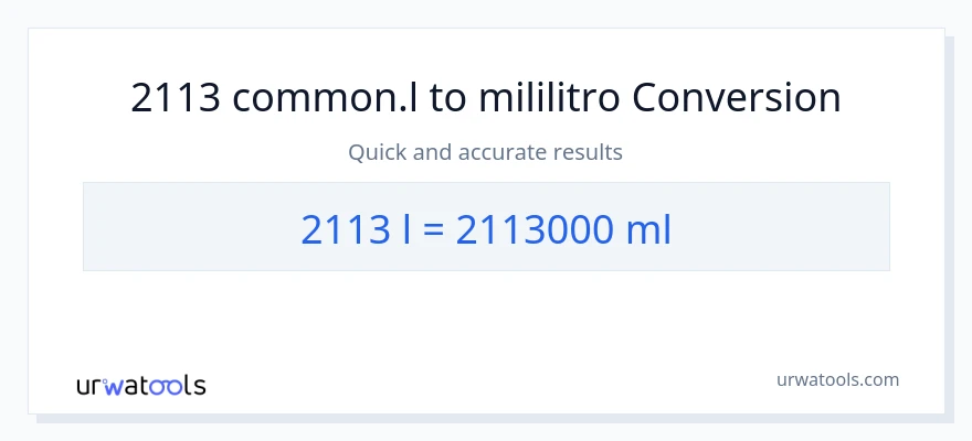 2113 Liters patungong mga mililitro na conversion
