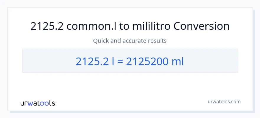 2125.2 Liters patungong mga mililitro na conversion