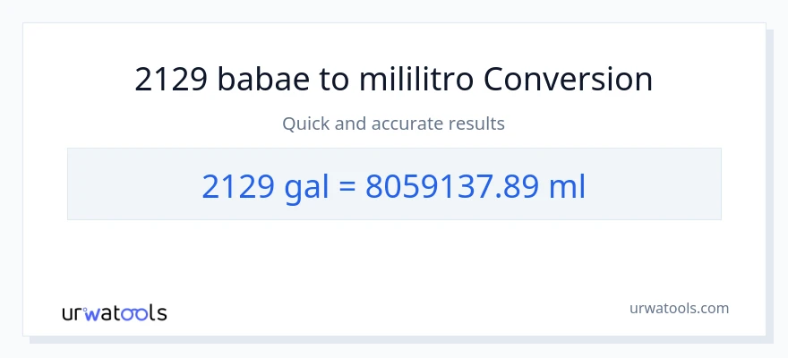 2129 Mga galon patungong mga mililitro na conversion