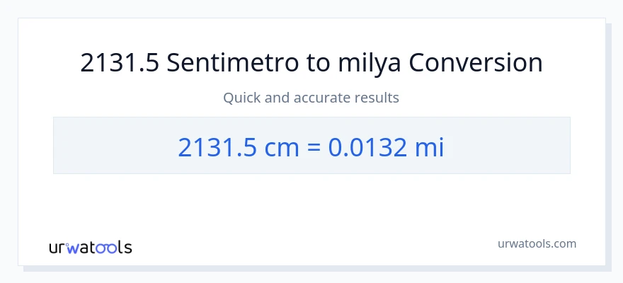 2131.5 Mga Sentimetro patungong milya na conversion