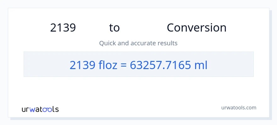 การแปลง 2139 ออนซ์ของเหลว เป็น มิลลิลิตร