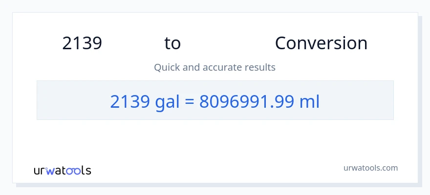 2139 ગેલન થી મિલીલીટર રૂપાંતર