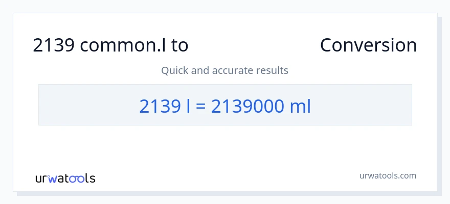2139 Liters నుండి మిల్లీలీటర్లు కు మార్పిడి