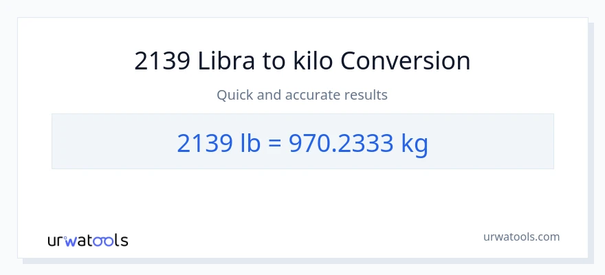 2139 Lbs patungong kilo na conversion