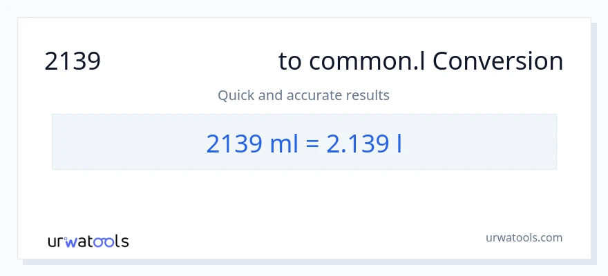2139 మిల్లీలీటర్లు నుండి Liters కు మార్పిడి