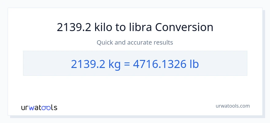 2139.2 kilo patungong Lbs na conversion