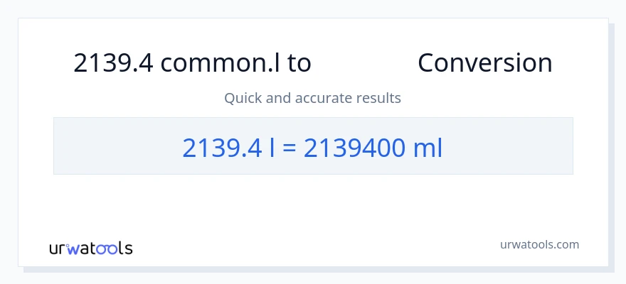 การแปลง 2139.4 Liters เป็น มิลลิลิตร