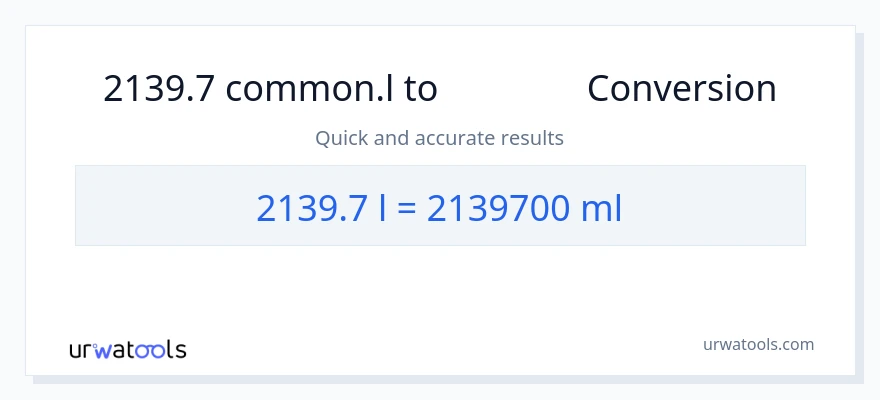 การแปลง 2139.7 Liters เป็น มิลลิลิตร