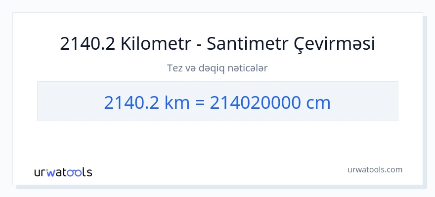 2140.2 kilometr-dən Santimetr-ə çevrilmə