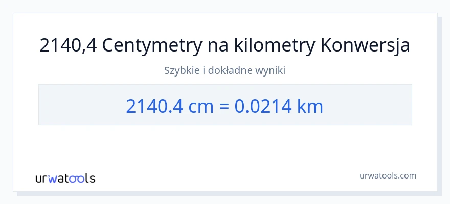 Konwersja 2140.4 Centymetry do kilometrów