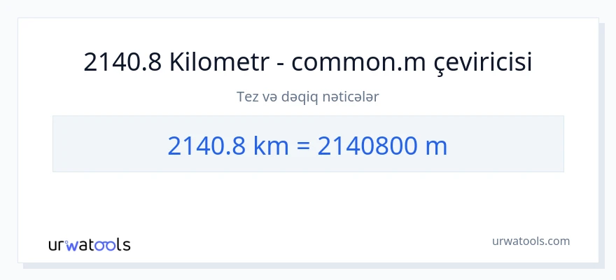 2140.8 kilometr-dən Metrlər-ə çevrilmə