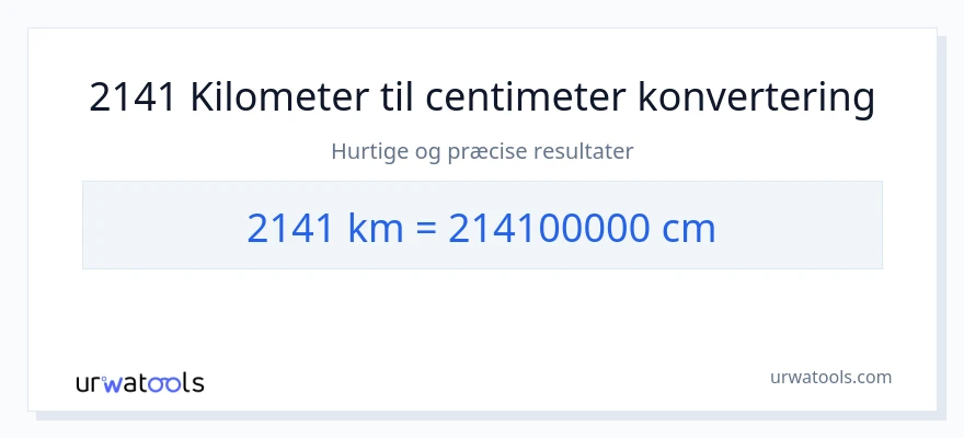 2141 kilometer til Centimeter konvertering