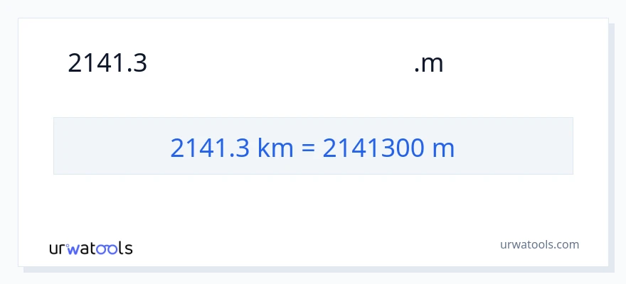 2141.3 કિલોમીટર થી મીટર રૂપાંતર
