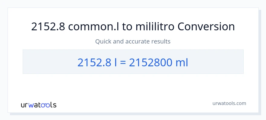 2152.8 Liters patungong mga mililitro na conversion