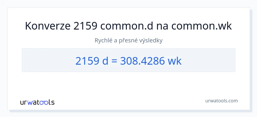 Konverze z Dny na Týdny: 2159