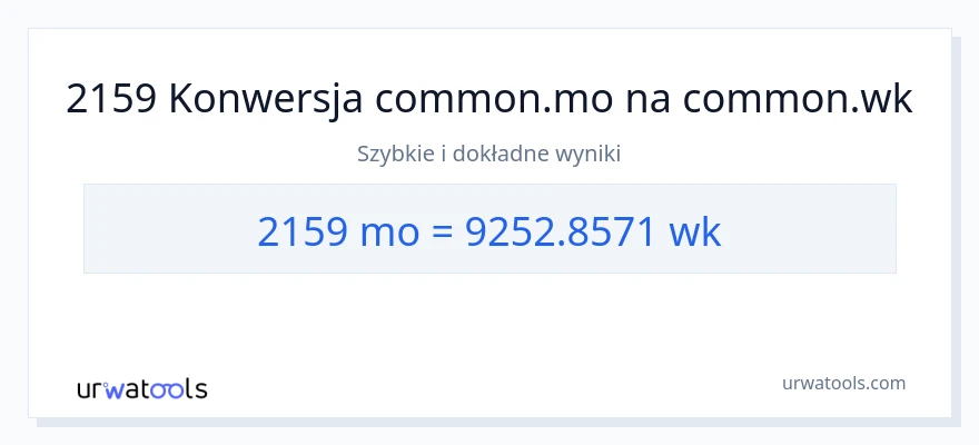 Konwersja 2159 Miesiące do Tygodnie