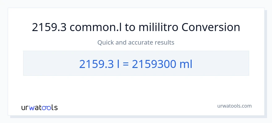 2159.3 Liters patungong mga mililitro na conversion