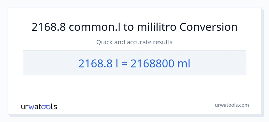 2168.8 Liters patungong mga mililitro na conversion