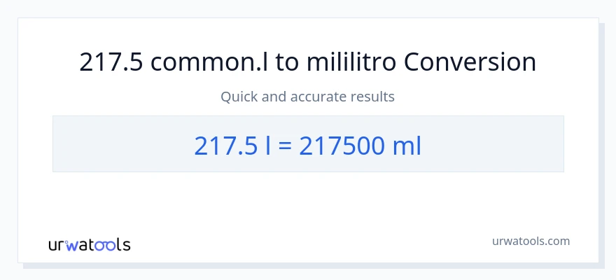 217.5 Liters patungong mga mililitro na conversion