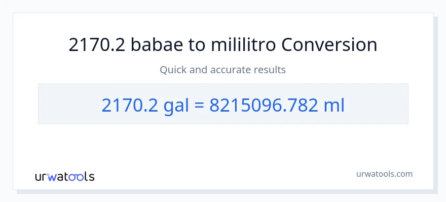 2170.2 Mga galon patungong mga mililitro na conversion