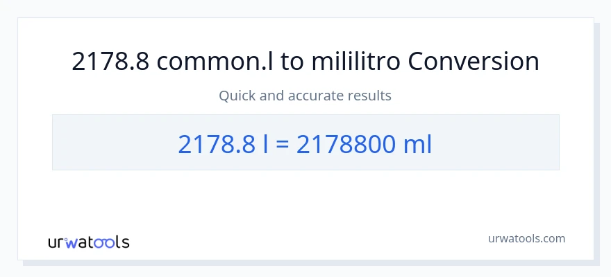 2178.8 Liters patungong mga mililitro na conversion