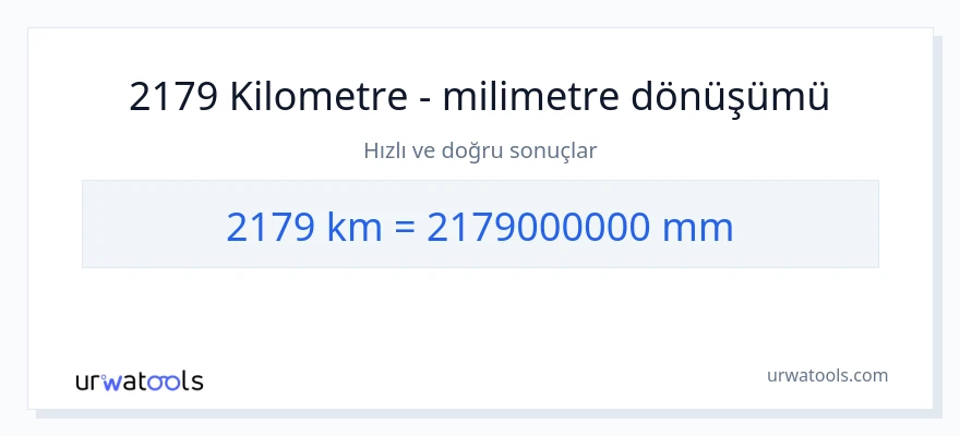 2179 kilometre'den milimetre'e dönüşüm