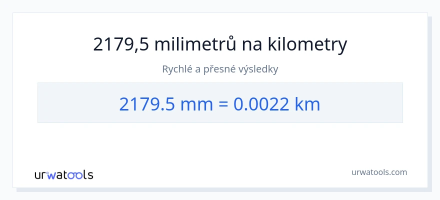 Konverze z milimetry na kilometry: 2179.5