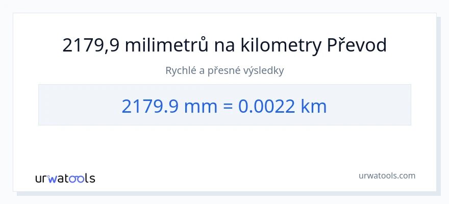 Konverze z milimetry na kilometry: 2179.9