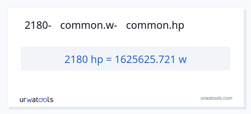 המרה של 2180 כּוֹחַ סוּס ל- וואט