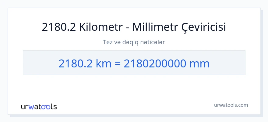 2180.2 kilometr-dən millimetr-ə çevrilmə
