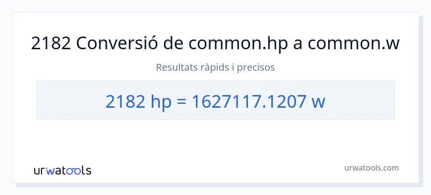 Conversió de 2182 cavalls de força a watts