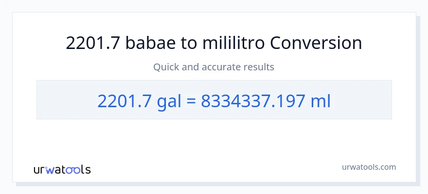 2201.7 Mga galon patungong mga mililitro na conversion