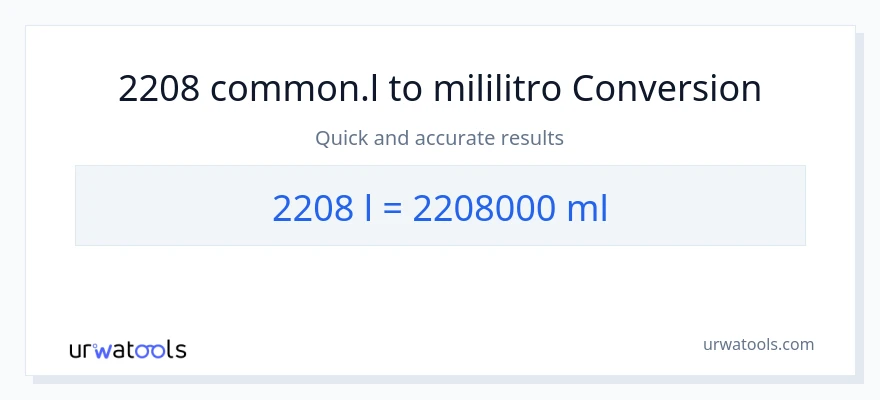 2208 Liters patungong mga mililitro na conversion