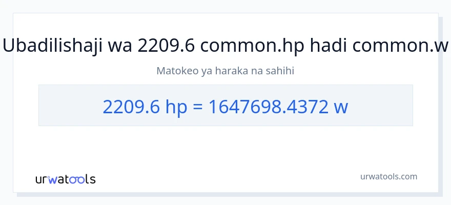 Ubadilishaji wa 2209.6 farasi hadi wati