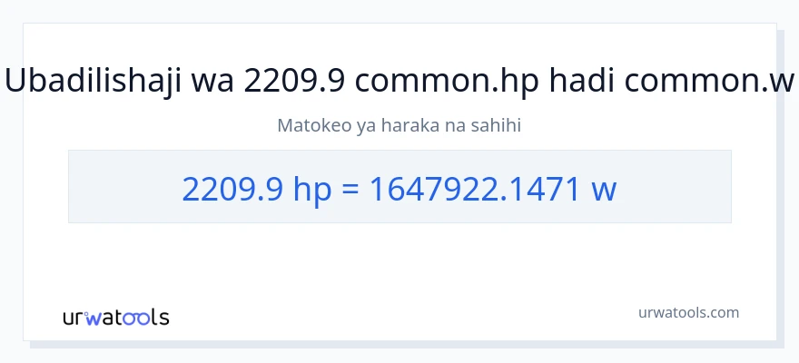 Ubadilishaji wa 2209.9 farasi hadi wati