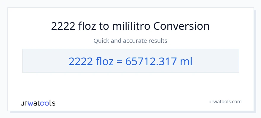 2222 mga onsa ng likido patungong mga mililitro na conversion