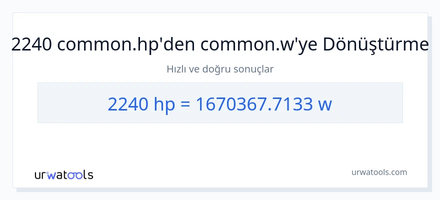 2240 beygir gücü'den watt'e dönüşüm