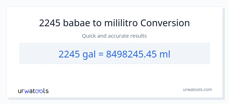 2245 Mga galon patungong mga mililitro na conversion