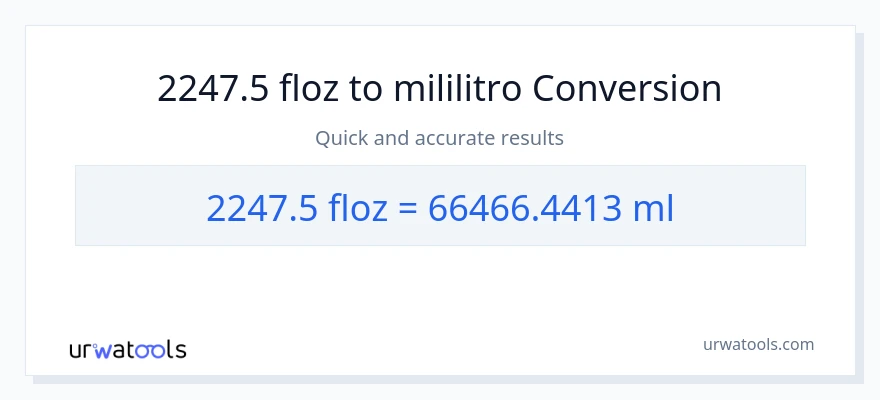 2247.5 mga onsa ng likido patungong mga mililitro na conversion