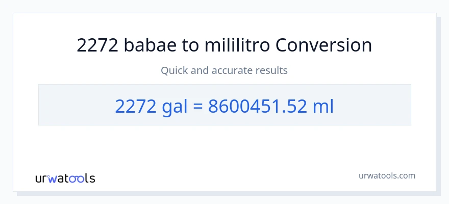2272 Mga galon patungong mga mililitro na conversion