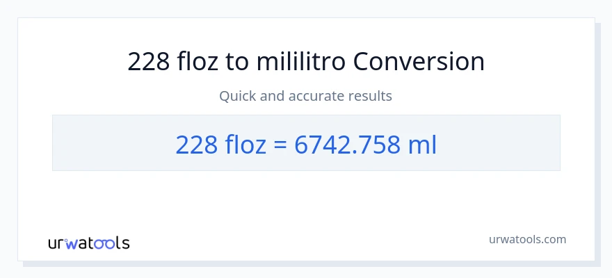 228 mga onsa ng likido patungong mga mililitro na conversion