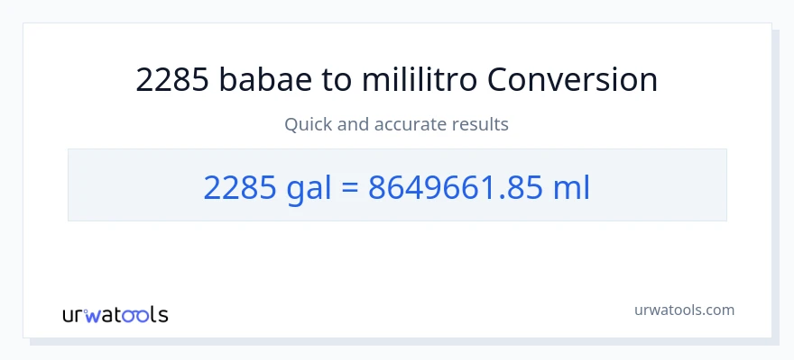 2285 Mga galon patungong mga mililitro na conversion