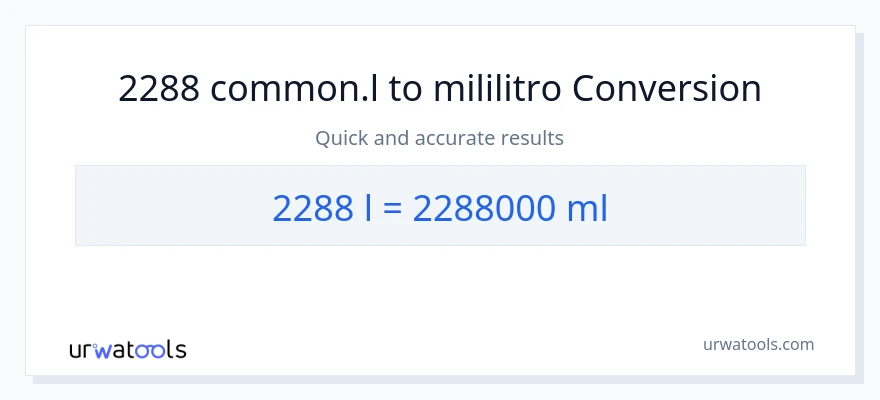 2288 Liters patungong mga mililitro na conversion